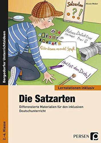 Die Satzarten: Differenzierte Materialien für den inklusiven Deutschunterricht (2. bis 4. Klasse) (Lernstationen inklusiv)