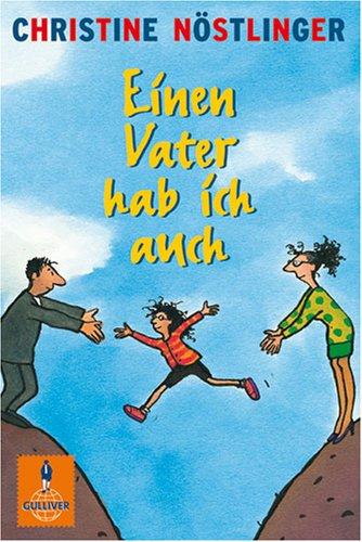 Einen Vater hab ich auch: Roman (Gulliver)