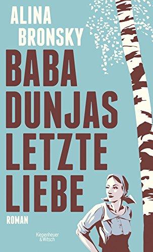 Baba Dunjas letzte Liebe: Roman