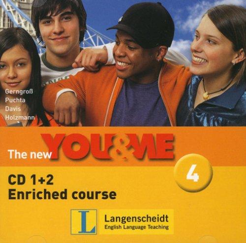 The New YOU & ME. Sprachlehrwerk für HS und AHS (Unterstufe) in Österreich: The New YOU & ME 4 - Enriched Course - Audio-CD 1+2: Englisch Lehrwerk für Österreich - 8. Schulstufe