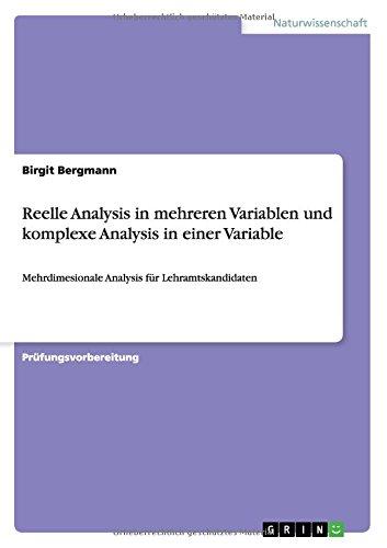 Reelle Analysis in mehreren Variablen und komplexe Analysis in einer Variable: Mehrdimesionale Analysis für Lehramtskandidaten