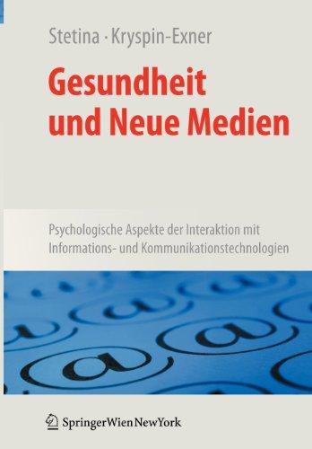 Gesundheit und Neue Medien: Psychologische Aspekte der Interaktion mit Informations- und Kommunikationstechnologien