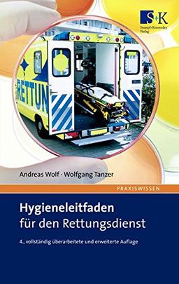 Hygieneleitfaden für den Rettungsdienst: Das Handbuch für die tägliche Praxis