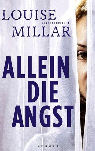 Allein die Angst: Psychothriller