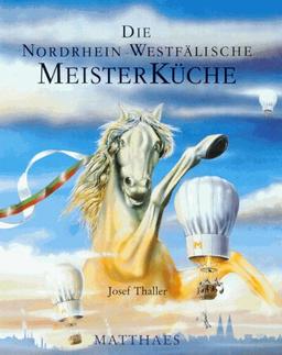 Meisterküche, 10 Bde., Die nordrhein-westfälische Meisterküche