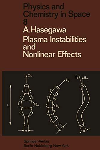 Plasma Instabilities and Nonlinear Effects (Physics and Chemistry in Space, 8, Band 8)