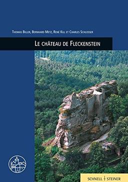 Le château de Fleckenstein (Burgen, Schlösser und Wehrbauten in Mitteleuropa)