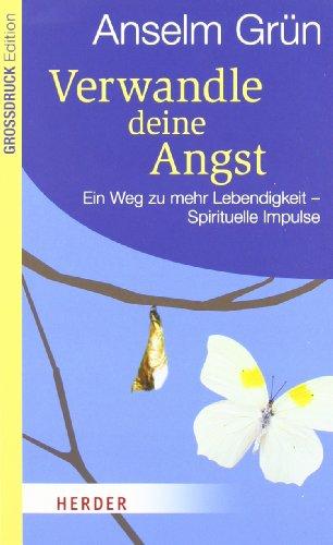 Verwandle Deine Angst