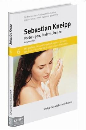 Sebastian Kneipp. Vorbeugen, lindern, heilen