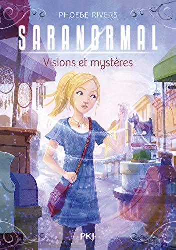 Saranormal. Vol. 7. Visions et mystères