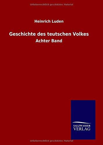 Geschichte des teutschen Volkes: Achter Band