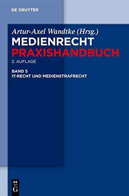 Medienrecht: IT-Recht und Medienstrafrecht (Medienrecht Praxishandbuch)