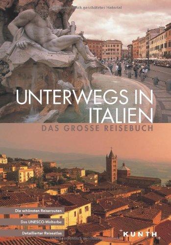 Unterwegs in Italien: Das grosse Reisebuch