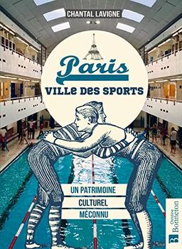 Paris, ville des sports : un patrimoine culturel méconnu