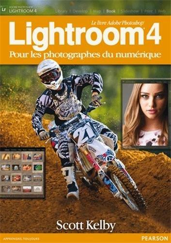 Lightroom 4 : pour les photographes du numérique