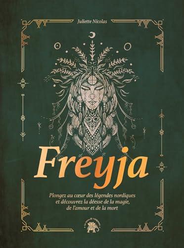 Freyja : plongez au coeur des légendes nordiques et découvrez la déesse de la magie, de l'amour et de la mort