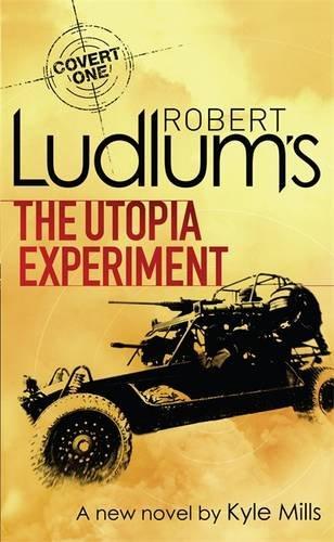 Robert Ludlum's The Utopia Experiment (Covert One Novel 9)