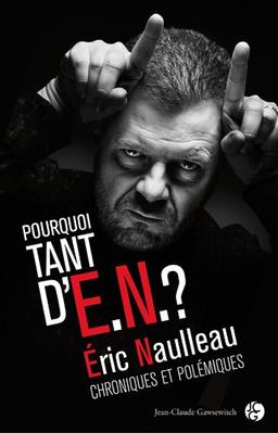 Pourquoi tant d'E. N. ? : chroniques et polémiques : 1992-2012