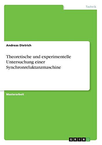 Theoretische und experimentelle Untersuchung einer Synchronreluktanzmaschine