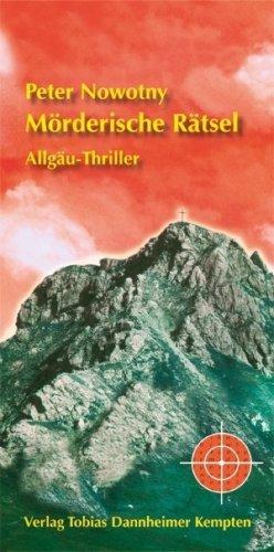 Mörderische Rätsel: Allgäu-Thriller