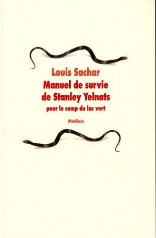 Manuel de survie de Stanley Yelnats : pour le camp du lac vert