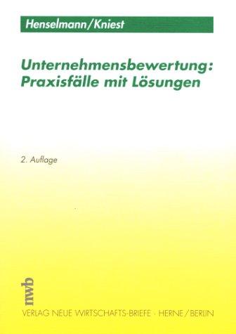 Unternehmensbewertung: Praxisfälle mit Lösungen