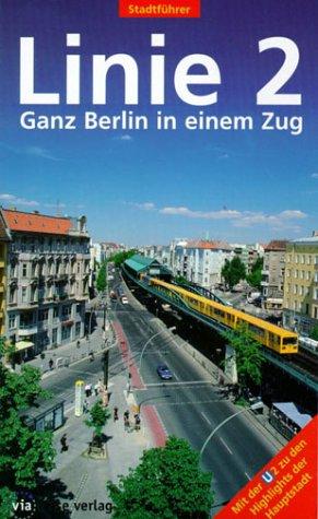 Linie 2 Ganz Berlin in einem Zug