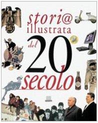 Storia illustrata del XX secolo