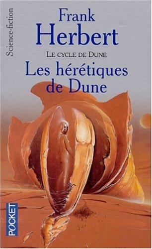 Le cycle de Dune. Vol. 6. Les hérétiques de Dune