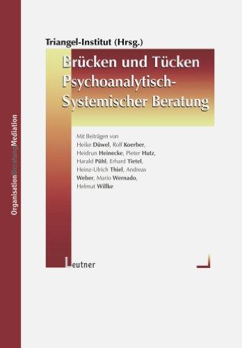 Brücken und Tücken psychoanalytisch-Systemische Beratung. Brücken und Tücken