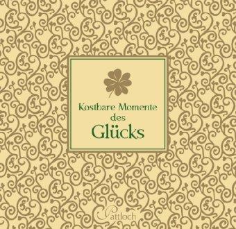 Kostbare Momente des Glücks