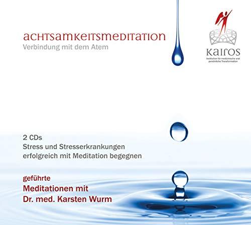 Achtsamkeitsmeditation - Verbindung mit dem Atem - 2 CDs Stress und Stresserkrankungen erfolgreich mit Meditation begegnen