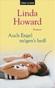 Auch Engel mögen's heiß: Roman