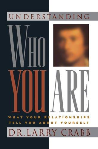 Understanding Who You Are: What Your Relationships Tell You about Yourself (LifeChange)