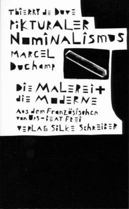 Pikturaler Nominalismus: Marcel Duchamp. Die Malerei und die Moderne