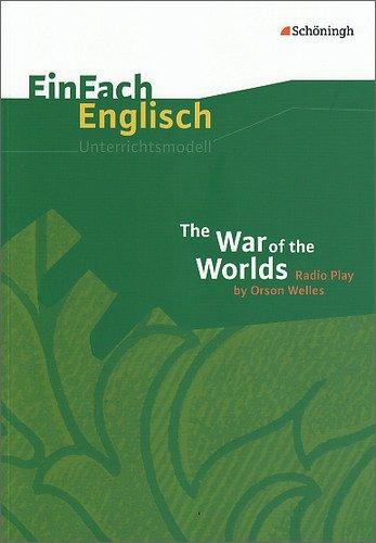 EinFach Englisch Unterrichtsmodelle: The War of the Worlds. Radio Play by Orson Welles: (inkl. Transkript)