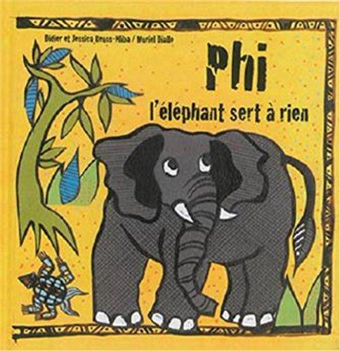 Phi l'éléphant sert à rien