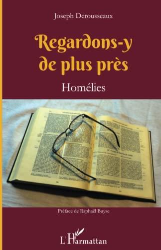 Regardons-y de plus près : homélies