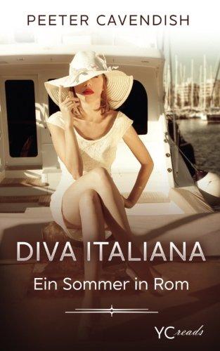 Diva Italiana: Ein Sommer in Rom