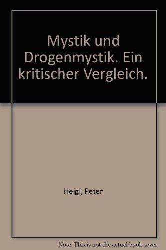 Mystik und Drogenmystik. Ein kritischer Vergleich