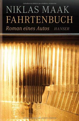 Fahrtenbuch: Roman eines Autos