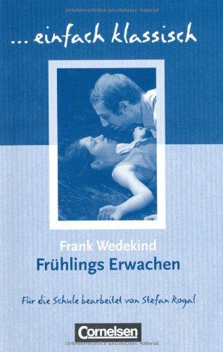 einfach klassisch: Frühlings Erwachen: Empfohlen für das 9./10. Schuljahr. Schülerheft: Schülerheft einfach klassisch