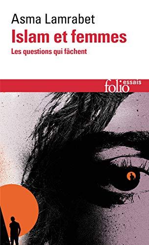 Islam et femmes : les questions qui fâchent