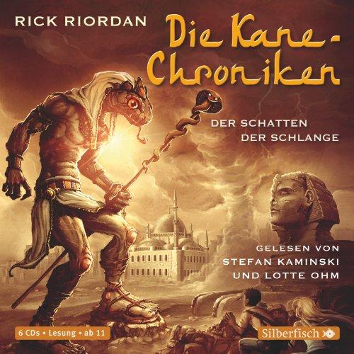 Die Kane-Chroniken, Band 3: Der Schatten der Schlange: 6 CDs