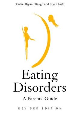 Eating Disorders: A Parents' Guide, Second edition