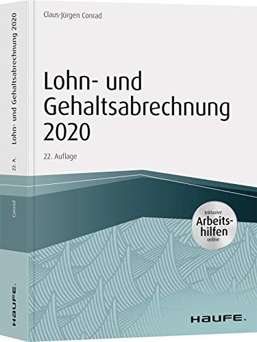 Lohn- und Gehaltsabrechnung 2020 - inkl. Arbeitshilfen online (Haufe Fachbuch)