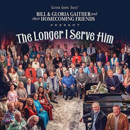 Bill & Gloria Gaither - The Longer I Serve Him