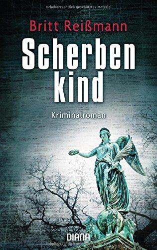 Scherbenkind: Kriminalroman