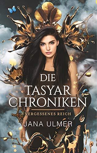 Die Tasyar-Chroniken: Vergessenes Reich