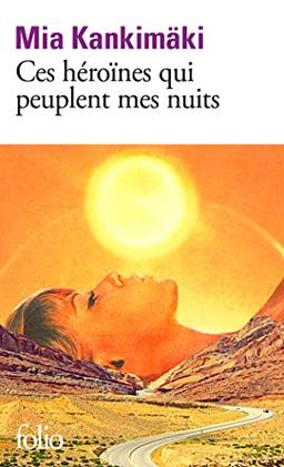 Ces héroïnes qui peuplent mes nuits : récit